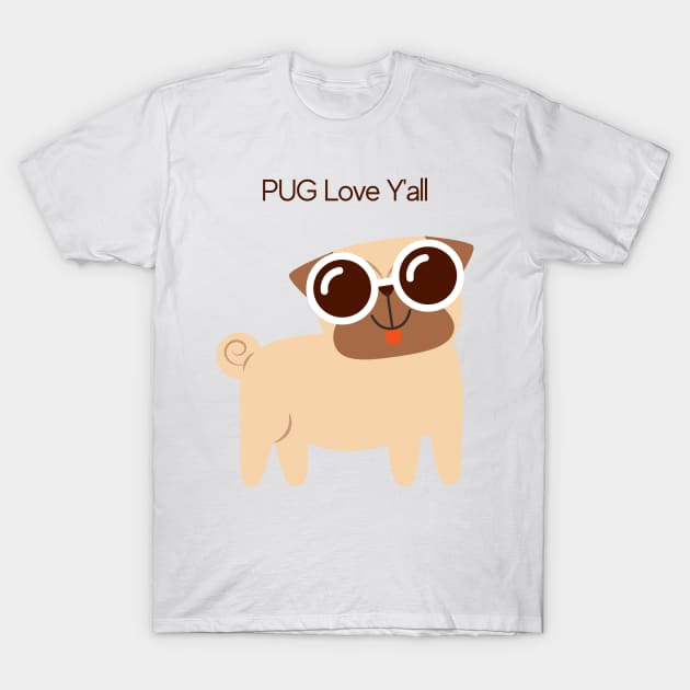 Pug Love Y'all T-Shirt by TeeMyTee